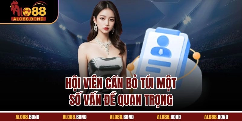 Hội viên cần bỏ túi một số vấn đề quan trọng 